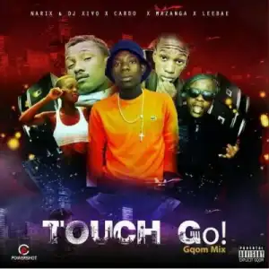 Narix - Touch Go ft. Dj Xivo x Cardo & LeeBae